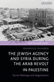 Book cover of: Jewish Agency and Syria during the Arab Revolt in Palestine