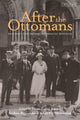 Book cover of: After the Ottomans