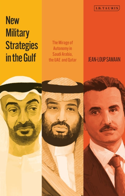 Book cover of: New Military Strategies in the Gulf. By: Jean-Loup Samaan