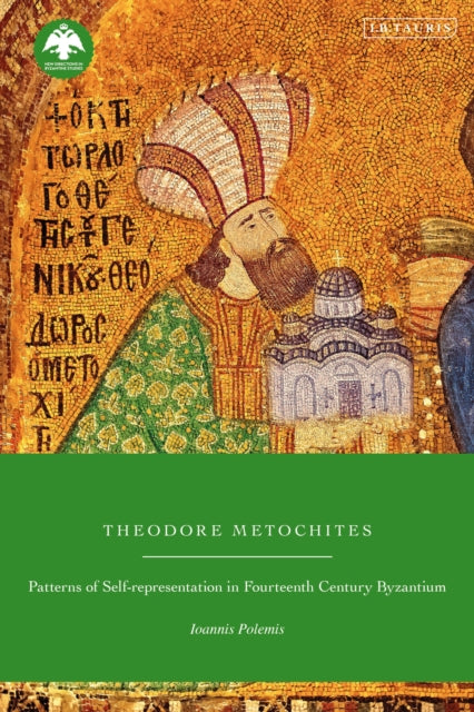 Book cover of: Theodore Metochites. By: Ioannis Polemis