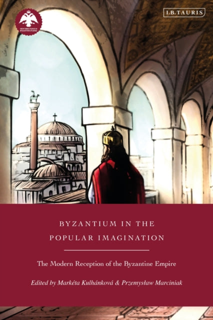 Book cover of: Byzantium in the Popular Imagination