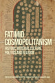 Book cover of: Fatimid Cosmopolitanism. By: Gregory Bilotto