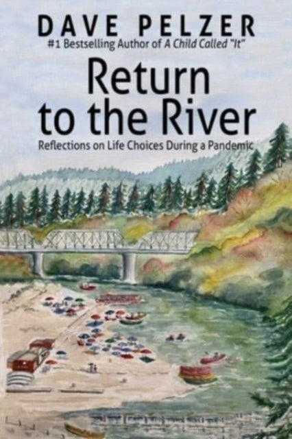 Book cover of: Return to the River. By: David J. Pelzer