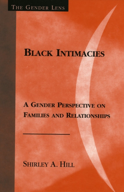 Book cover of: Black Intimacies. By: Shirley A. Hill