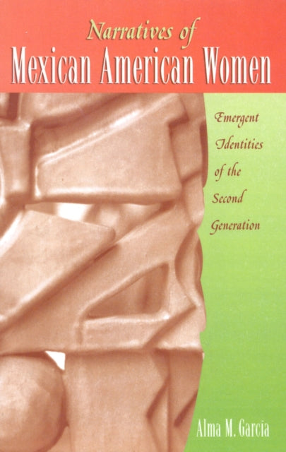 Book cover of: Narratives of Mexican American Women. By: Alma M. Garc'a