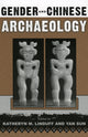 Book cover of: Gender and Chinese Archaeology. By: Linduff Kathryn M.
