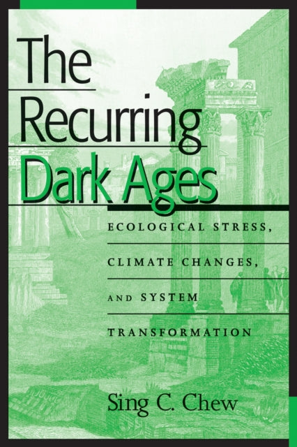 Book cover of: Recurring Dark Ages. By: Sing C. Chew