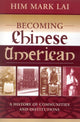 Book cover of: Becoming Chinese American. By: Lai Him Mark