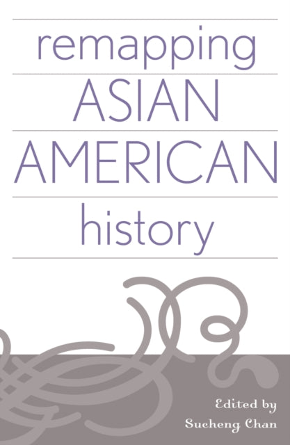 Book cover of: Remapping Asian American History