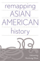 Book cover of: Remapping Asian American History