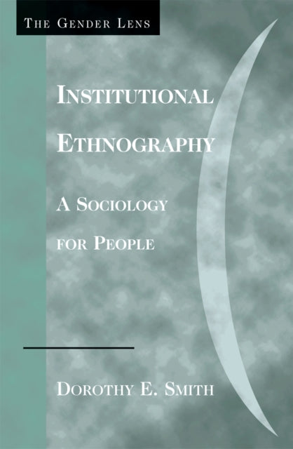 Book cover of: Institutional Ethnography