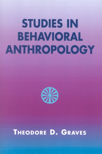 Studies in Behavioral Anthropology