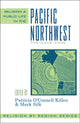 Book cover of: Religion and Public Life in the Pacific Northwest. By: Killen Patricia O'Connell