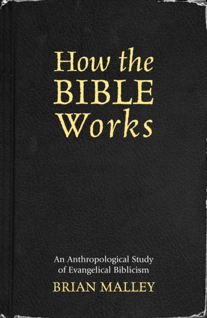 Book cover of: How the Bible Works. By: Brian Malley