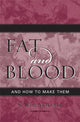 Book cover of: Fat and Blood. By: Mitchell S. Weir