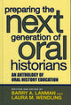 Book cover of: Preparing the Next Generation of Oral Historians. By: Barry Lanman