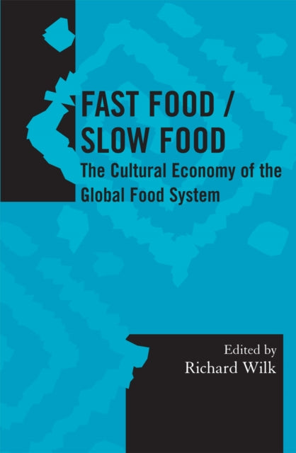 Book cover of: Fast Food/Slow Food. By: Richard R. Wilk