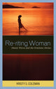 Book cover of: Re-riting Woman. By: Kristy Coleman