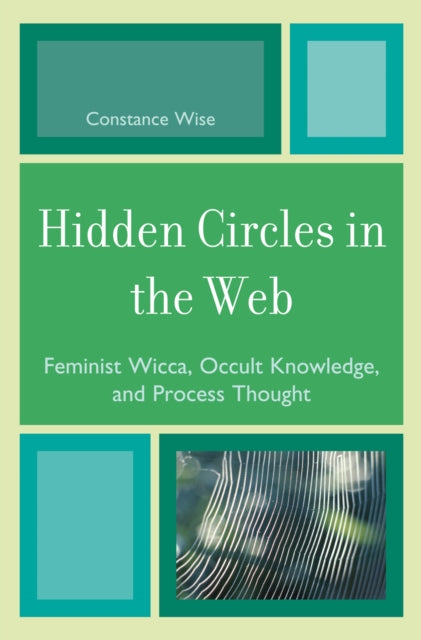 Book cover of: Hidden Circles in the Web. By: Constance Wise