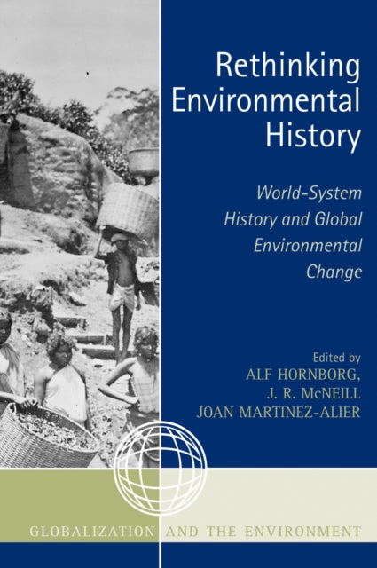 Book cover of: Rethinking Environmental History. By: Alf Hornborg