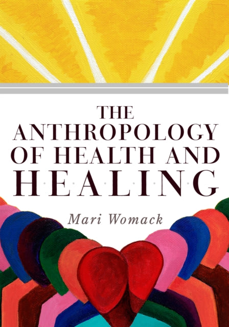 Book cover of: Anthropology of Health and Healing. By: Mari Womack