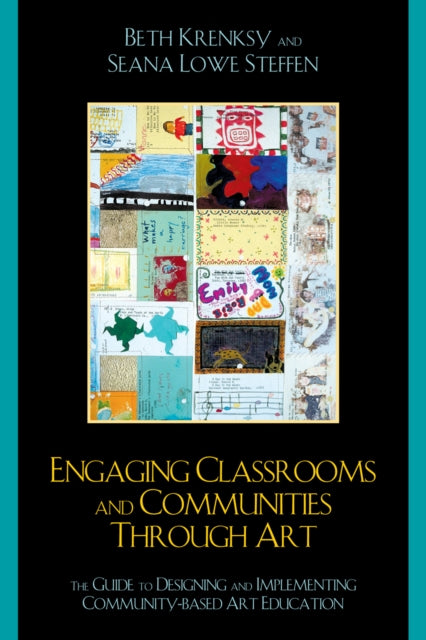 Book cover of: Engaging Classrooms and Communities through Art. By: Beth Krensky