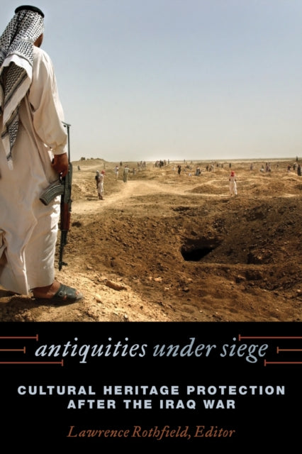 Book cover of: Antiquities under Siege. By: Lawrence Rothfield