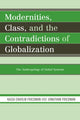 Book cover of: Modernities, Class, and the Contradictions of Globalization. By: Kajsa Friedman