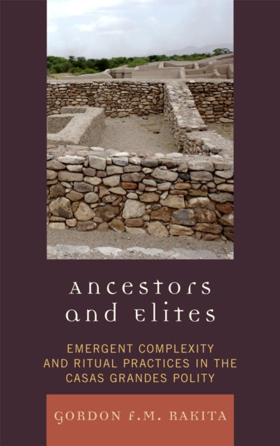 Book cover of: Ancestors and Elites. By: Gordon F. M. Rakita