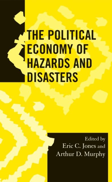 Book cover of: Political Economy of Hazards and Disasters