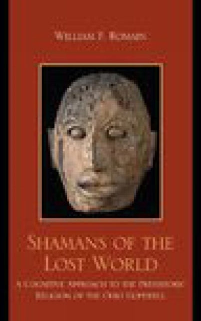 Book cover of: Shamans of the Lost World. By: William F. Romain