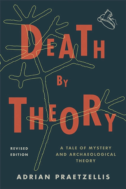 Book cover of: Death by Theory. By: Adrian Praetzellis