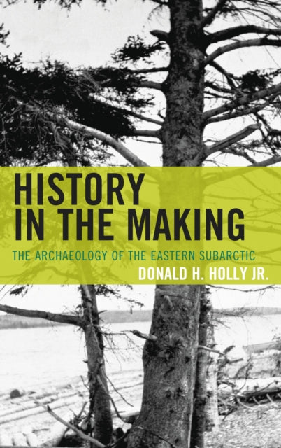 Book cover of: History in the Making. By: Donald H. Holly