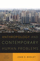 Book cover of: Anthropology and Contemporary Human Problems. By: John H. Bodley