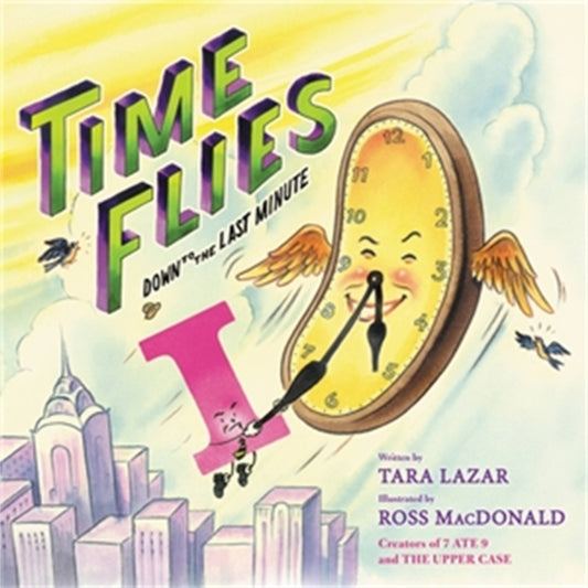 Book cover of: Time Flies. By: Tara Lazar