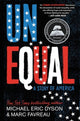 Book cover of: Unequal. By: Michael Eric Dyson