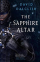 Book cover of: The Sapphire Altar. By: David Dalglish