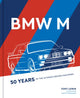 BMW M, 50 Years of the Ultimate Driving Machines 9780760368480 Tony Lewin