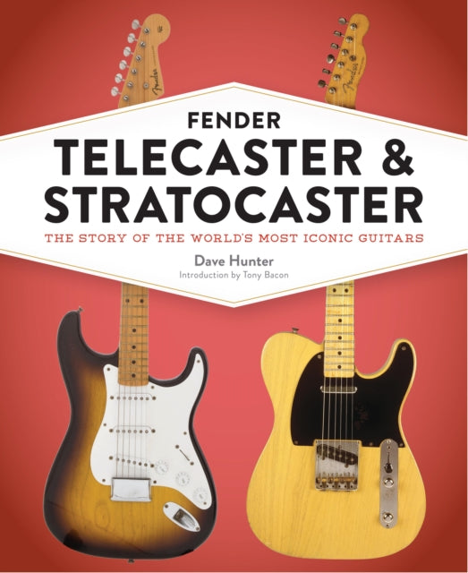 Book cover of: Fender Telecaster and Stratocaster. By: Dave Hunter