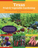 Book cover of: Texas Fruit & Vegetable Gardening, 2nd Edition. By: Greg Grant