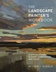 Landscape Painter's Workbook, Essential Studies in Shape, Composition, and Color 9780760371350 Mitchell Albala