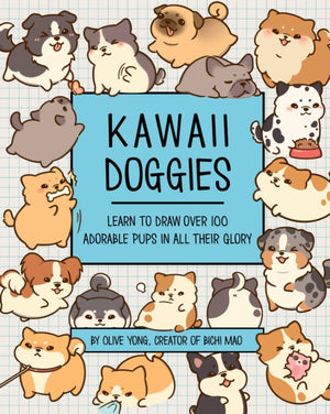 Kawaii Doggies, Learn to Draw Over 100 Adorable Pups in All Their Glory