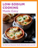 Book cover of: Low-Sodium Cooking Made Easy. By: Dick Logue