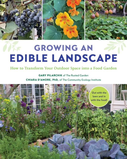 Book cover of: Growing an Edible Landscape. By: Gary Pilarchik