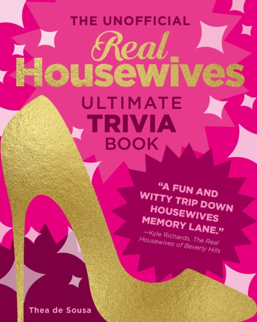 Book cover of: Unofficial Real Housewives Ultimate Trivia Book. By: Thea DeSousa