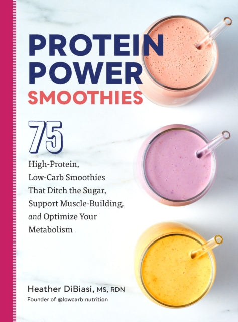 Book cover of: Protein Power Smoothies. By: Heather DiBiasi
