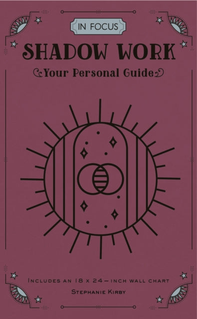Book cover of: In Focus Shadow Work. By: Stephanie Kirby