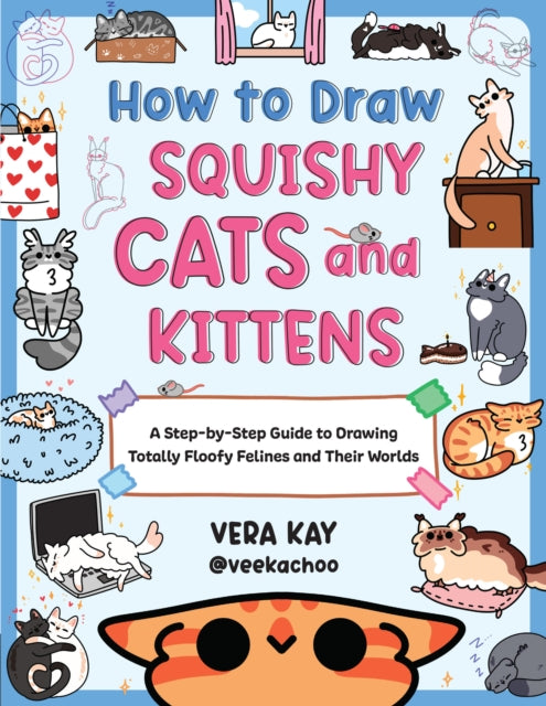 Book cover of: How to Draw Squishy Cats and Kittens. By: Vera Kay