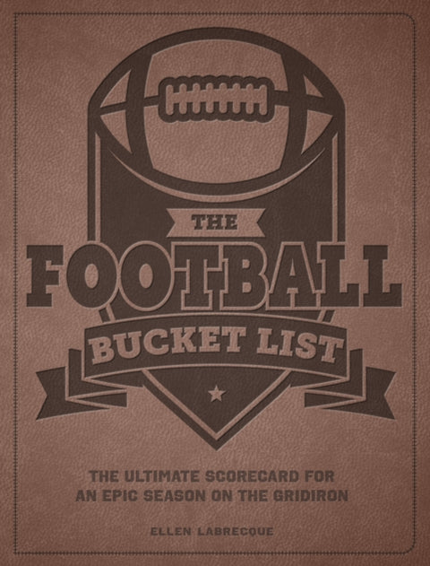 Football Bucket List, The Ultimate Scorecard for an Epic Season on the Gridiron