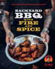 Backyard BBQ with Fire and Spice, Filipino- and Cajun-Inspired Recipes for the Smoker and Grill 9780760394526 Tony Ramirez